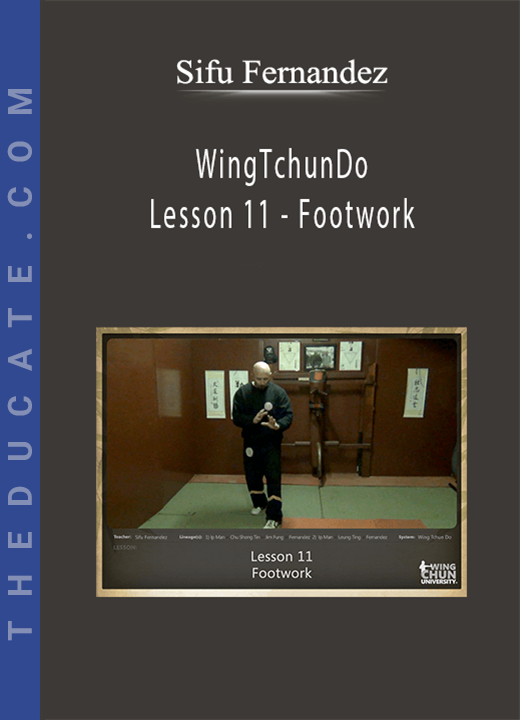 Sifu Fernandez - WingTchunDo - Lesson 11 - Footwork