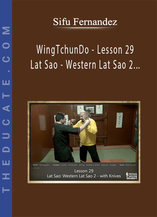 Sifu Fernandez - WingTchunDo - Lesson 29 - Lat Sao - Western Lat Sao 2 - with Knives