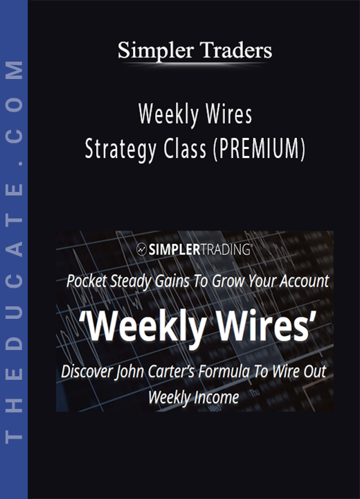 Simpler Traders - Weekly Wires Strategy Class (PREMIUM)