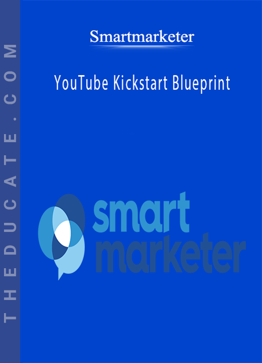 Smartmarketer - YouTube Kickstart Blueprint