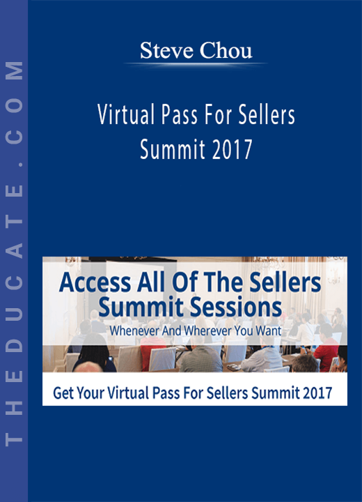 Steve Chou - Virtual Pass For Sellers Summit 2017