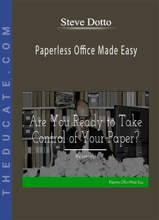 Steve Dotto - Paperless Office Made Easy