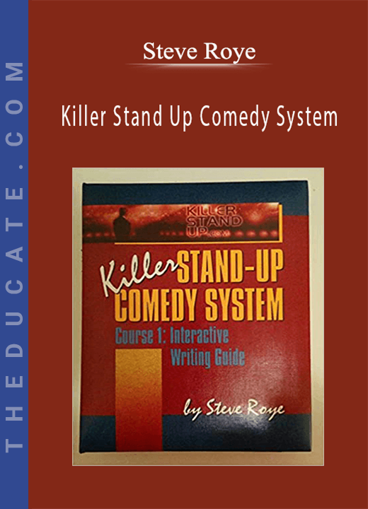 Steve Roye - Killer Stand Up Comedy System