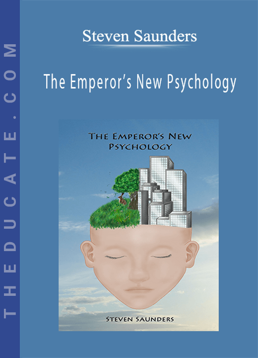 Steven Saunders - The Emperor’s New Psychology
