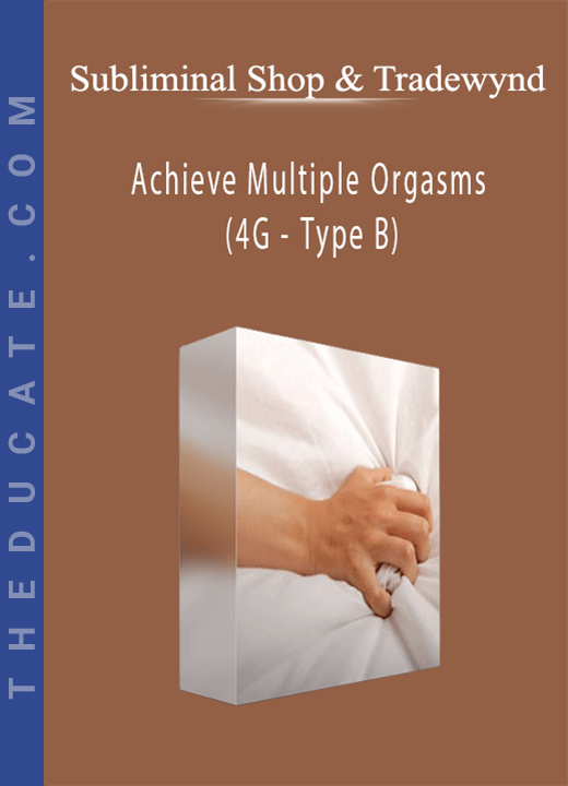 Subliminal Shop & Tradewynd - Achieve Multiple Orgasms (4G - Type B)