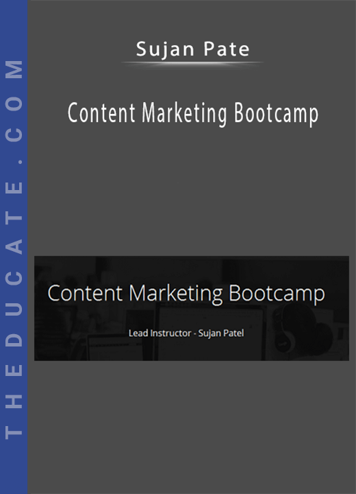 Sujan Patel - Content Marketing Bootcamp