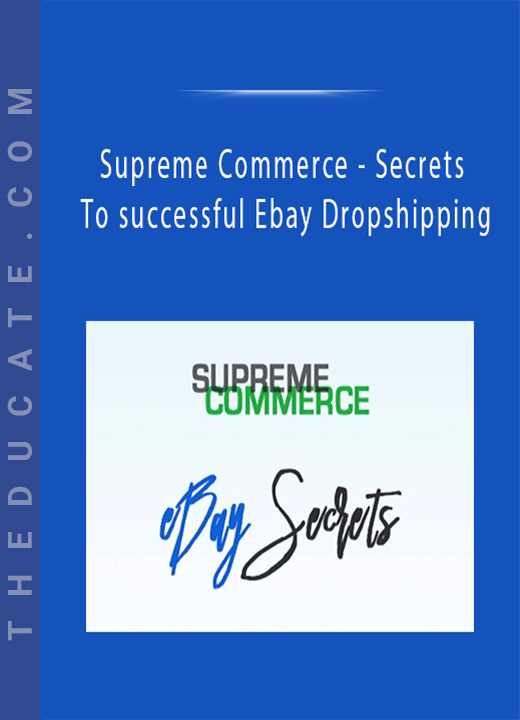 Supreme Commerce - Secrets To successful Ebay Dropshipping