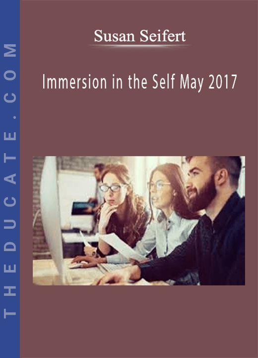 Susan Seifert - Immersion in the Self May 2017