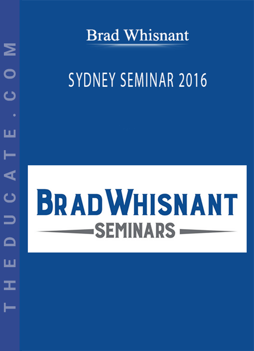 Brad Whisnant - SYDNEY SEMINAR 2016
