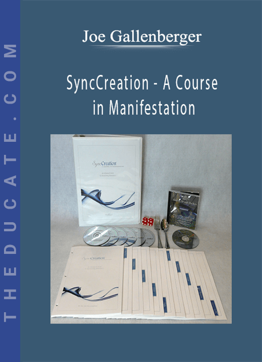 Joe Gallenberger - SyncCreation - A Course in Manifestation
