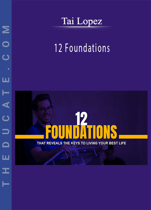 Tai Lopez - 12 Foundations