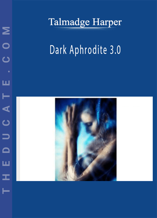Talmadge Harper - Dark Aphrodite 3.0
