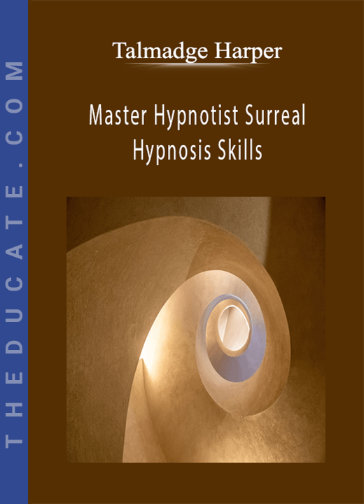 Talmadge Harper - Master Hypnotist Surreal Hypnosis Skills