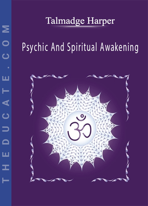 Talmadge Harper - Psychic And Spiritual Awakening