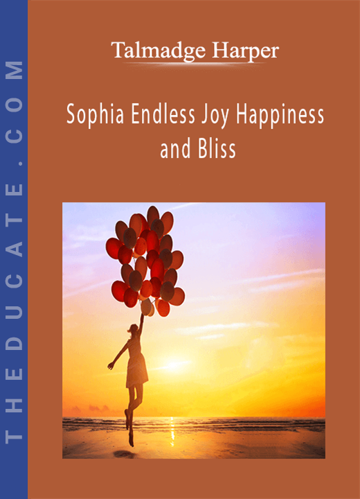 Talmadge Harper - Sophia Endless Joy Happiness and Bliss