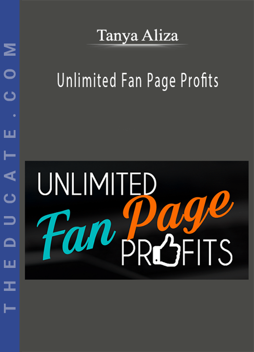 Tanya Aliza - Unlimited Fan Page Profits