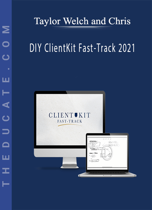 Taylor Welch and Chris - DIY ClientKit Fast-Track 2021