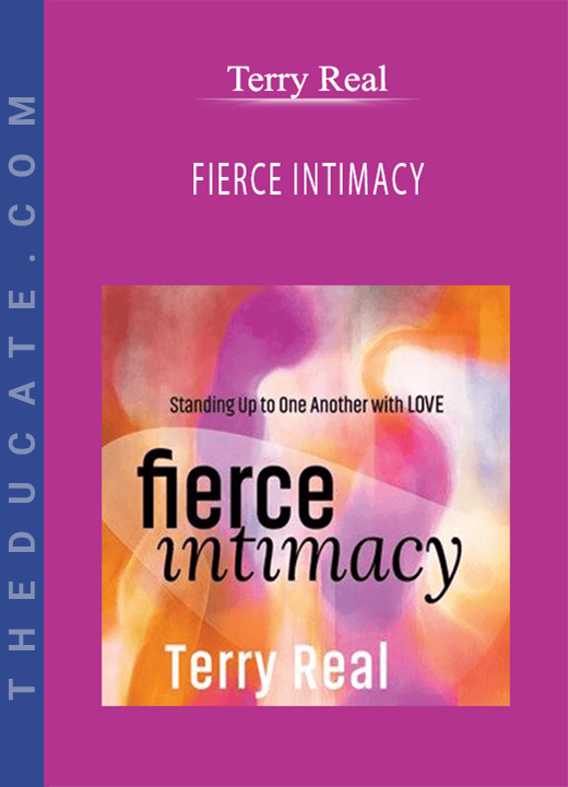 Terry Real - FIERCE INTIMACY