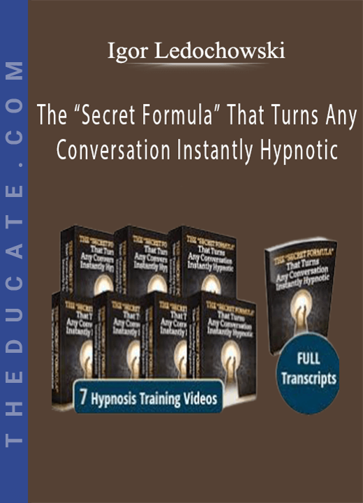 The “Secret Formula” That Turns Any Conversation Instantly Hypnotic - Igor Ledochowski