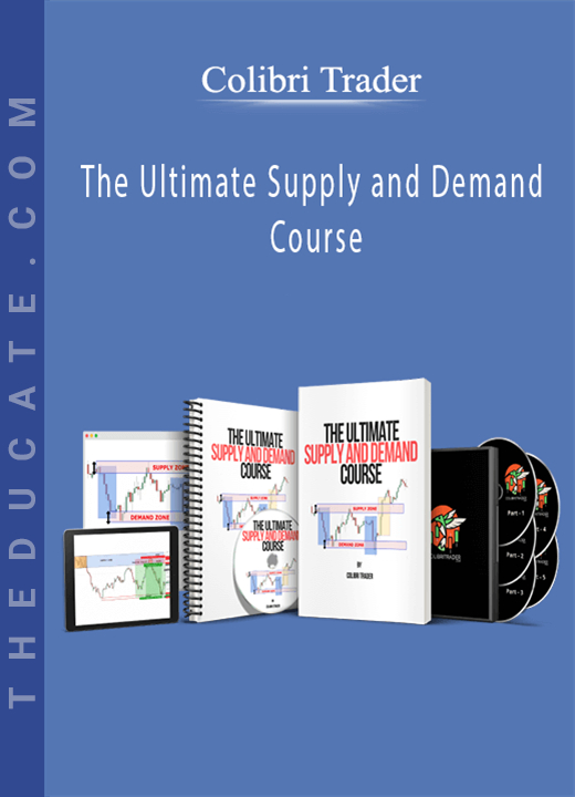 Colibri Trader - The Ultimate Supply and Demand Course