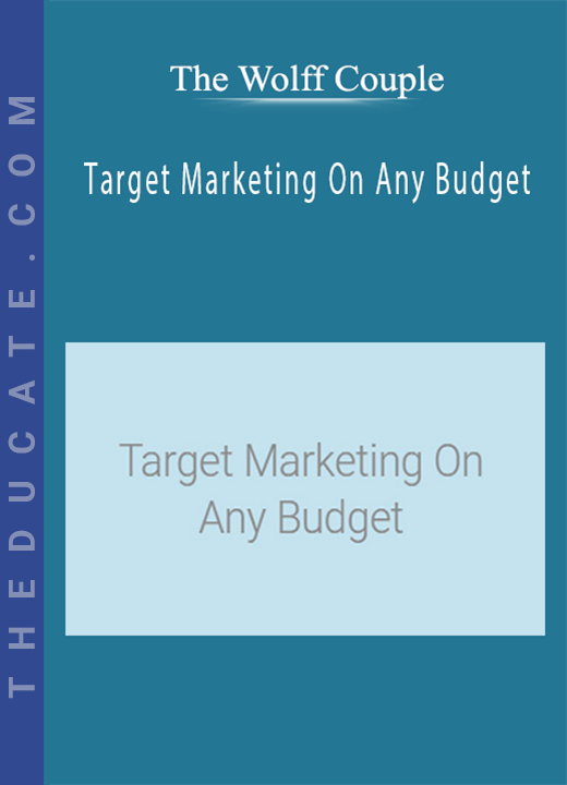 The Wolff Couple - Target Marketing On Any Budget