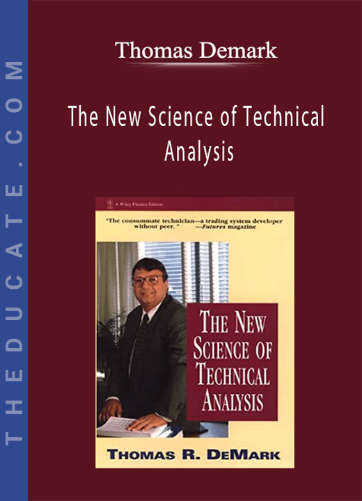 Thomas Demark - The New Science of Technical Analysis