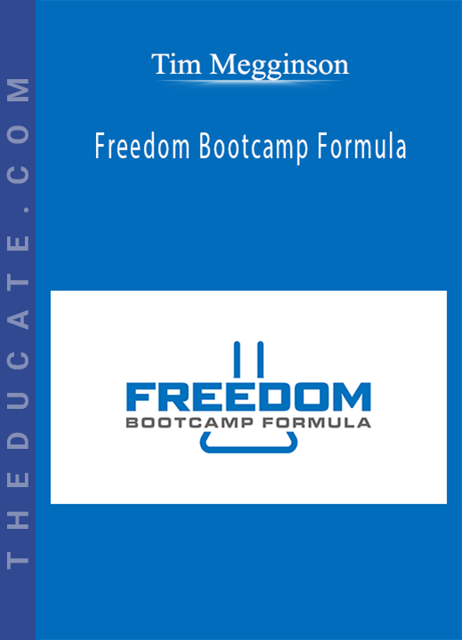 Tim Megginson - Freedom Bootcamp Formula