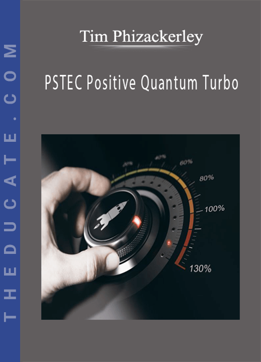 Tim Phizackerley - PSTEC Positive Quantum Turbo