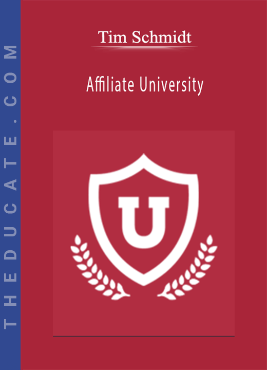 Tim Schmidt - Affiliate University