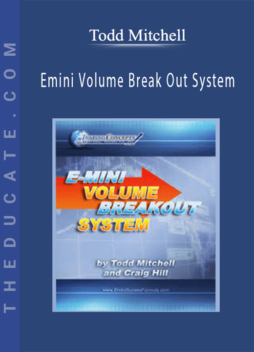 Todd Mitchell - Emini Volume Break Out System