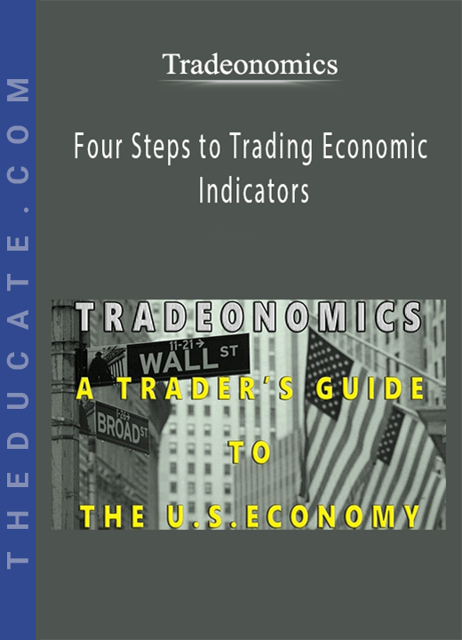 Tradeonomics - Four Steps to Trading Economic Indicators