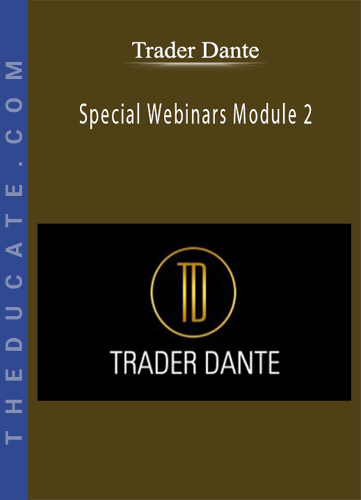 Trader Dante - Special Webinars Module 2