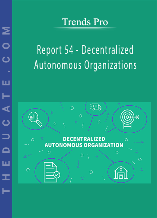 Trends Pro - Report 54 - Decentralized Autonomous Organizations