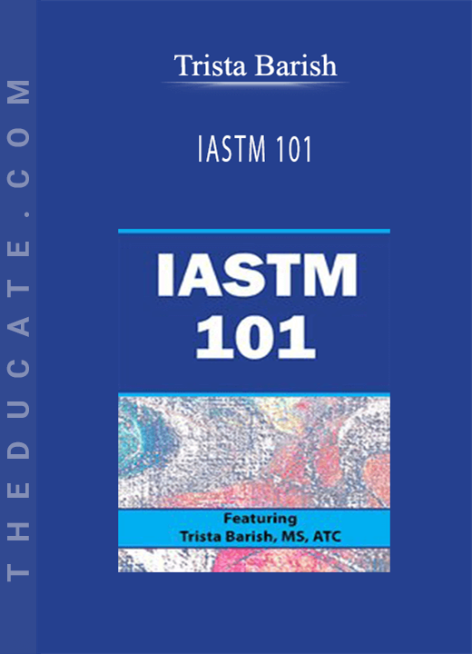Trista Barish - IASTM 101