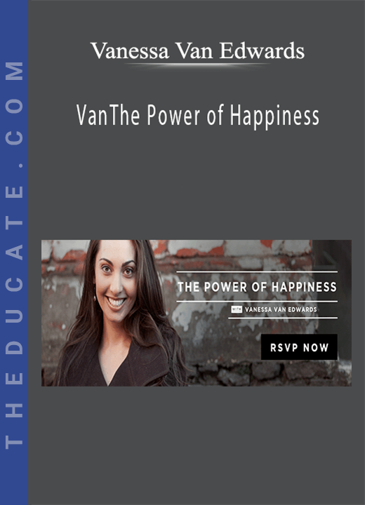Vanessa Van Edwards - The Power of Happiness