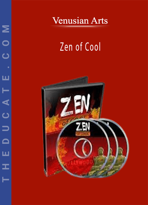 Venusian Arts - Zen of Cool