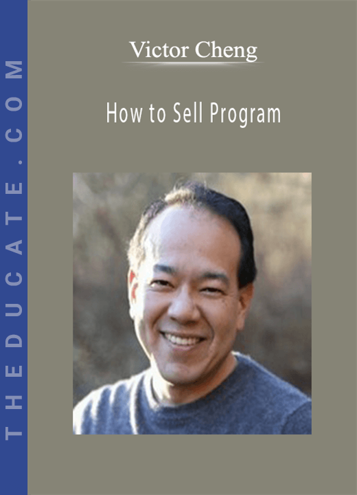 Victor Cheng - How to Sell Program