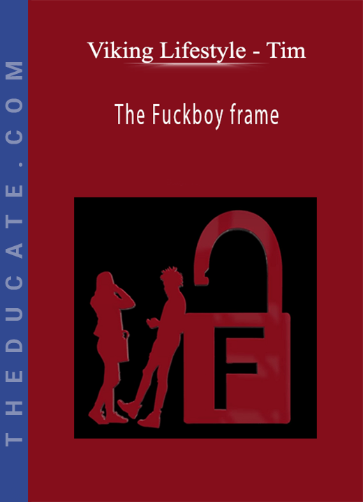 Viking Lifestyle - Tim - The Fuckboy frame