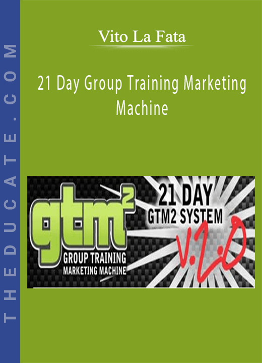 Vito La Fata - 21 Day Group Training Marketing Machine
