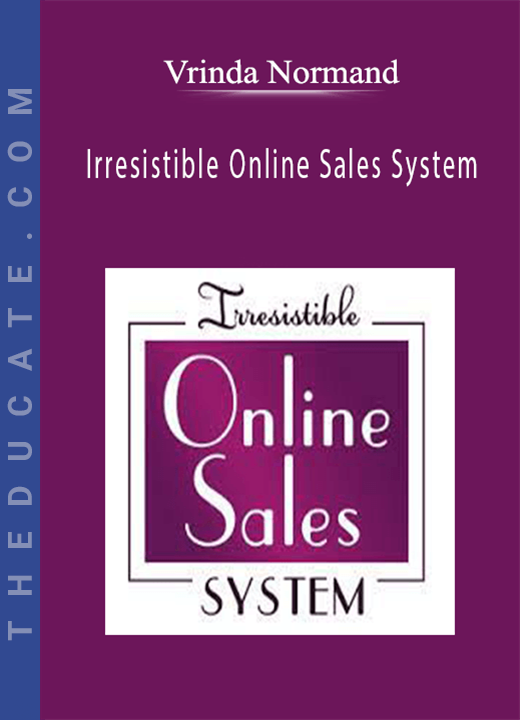 Vrinda Normand - Irresistible Online Sales System