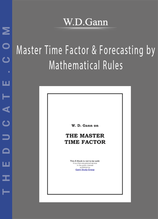 W.D.Gann - Master Time Factor & Forecasting by Mathematical Rules