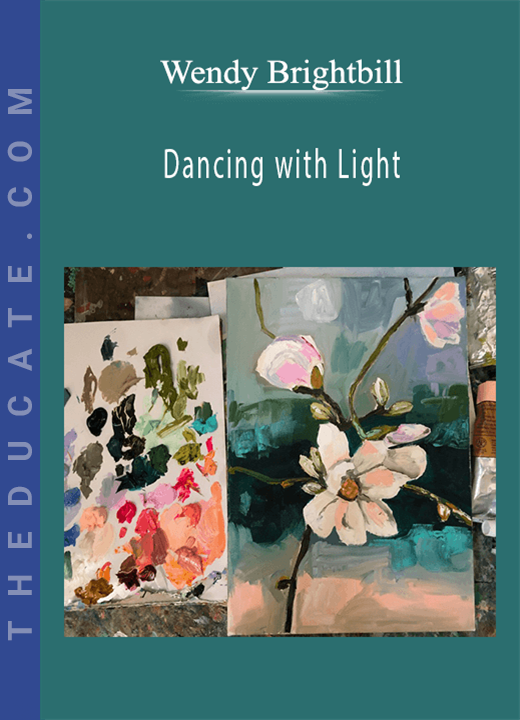 Wendy Brightbill - Dancing with Light