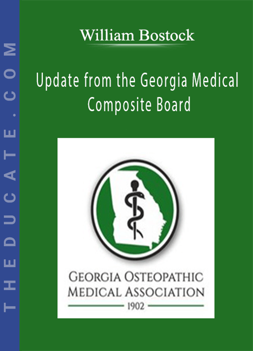William Bostock - Update from the Georgia Medical Composite Board