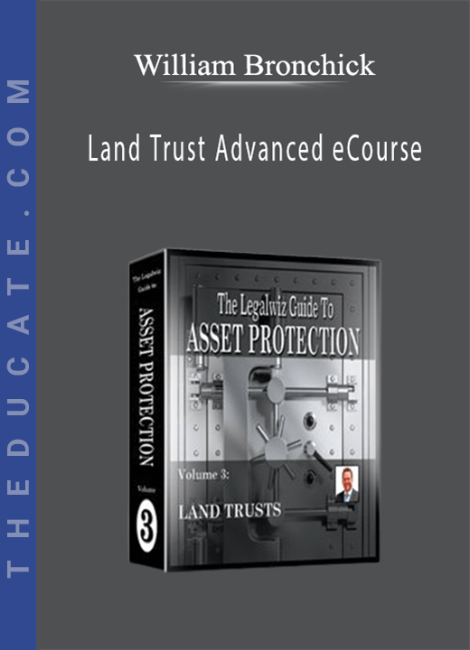 William Bronchick - Land Trust Advanced eCourse