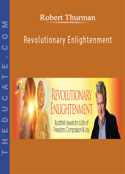 Robert Thurman - Revolutionary Enlightenment