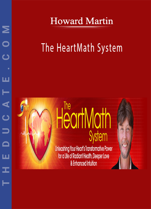 Howard Martin - The HeartMath System