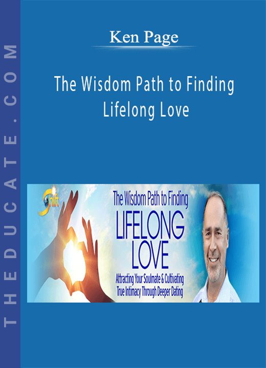 Ken Page - The Wisdom Path to Finding Lifelong Love