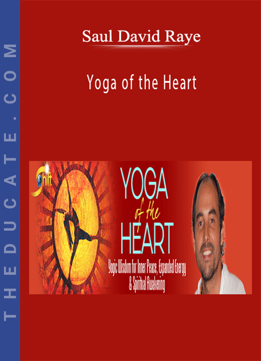Saul David Raye - Yoga of the Heart