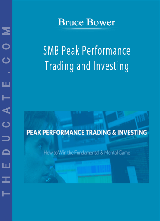 Bruce Bower - SMB Peak Performance Trading and Investing