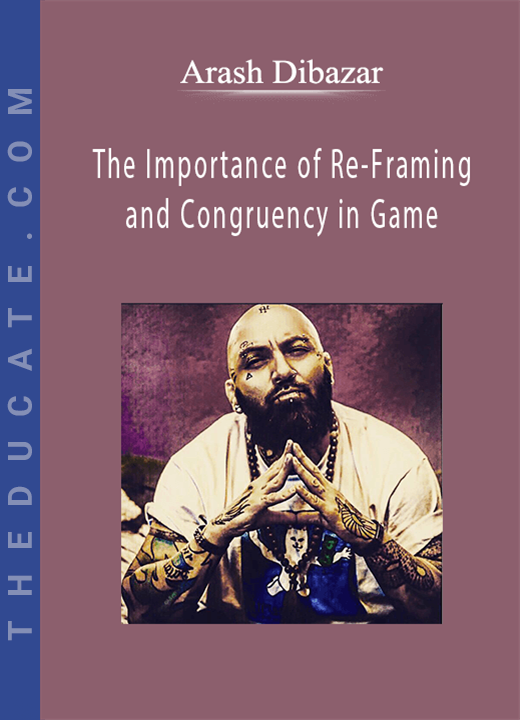 The Importance of Re-Framing and Congruency in Game by Arash Dibazar